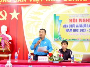 HỘI NGHỊ VIÊN CHỨC VÀ NGƯỜI LAO ĐỘNG NĂM HỌC 2024 – 2025