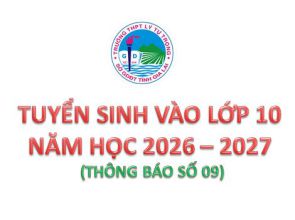 TUYỂN SINH VÀO LỚP 10 NĂM HỌC 2026 – 2027 (THÔNG BÁO SỐ 09)